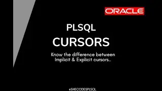 what are implicit and explicit cursors in oracle SQL - PLSQL Cursors