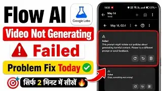 Google Flow video not generating problem || Google Flow Oops something went wrong problem today