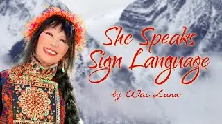 She Speaks Sign Language by Wai Lana (Official Music Video)