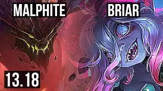 MALPHITE vs BRIAR (TOP) | 4/1/7, 400+ games, 900K mastery | TR Grandmaster | 13.18