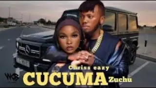 Chriss eazy   CUCUMA ft Zuchu Official video Music   155 AM music                      580k views 10