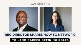 RBC Director shares how to NETWORK with authenticity and FIND MENTORS to land career defining jobs