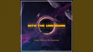 Into the Unknown
