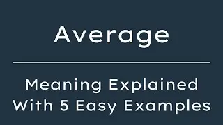 What does Average mean? Average Meaning in English With 5 Example Sentences