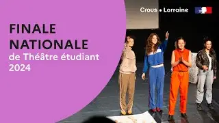 Finale nationale de th&eacute;&acirc;tre &eacute;tudiant 2024 | Crous Lorraine