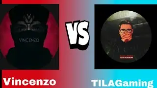 Vincenzo vs TILAGaming