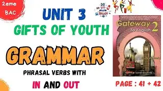 2BAC english | unit 3 :Gifts of Youth | Grammar  | phrasal verbs with  'in