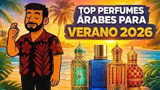 TOP perfumes para VERANO 2026 *Árabes*
