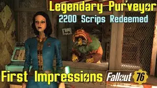 Fallout 76: Legendary Purveyor Initial Thoughts & Impressions - Redeeming 2200 Scrips