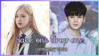 [Kpop Game] Save one drop one kpop songs | same agency version