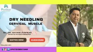 Dry Needling- Splenius Capitis, Cervicis, Semispinalis Capitis & Cervicis