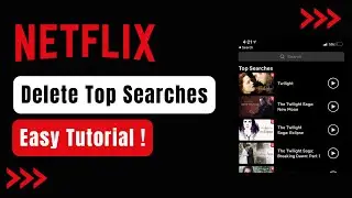 How to Delete Top Searches on Netflix !