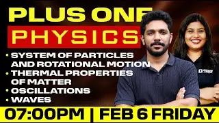 Plus One Physics | Chapters : 6, 10 , 13 , 14 | Full Chapters | Exam Winner