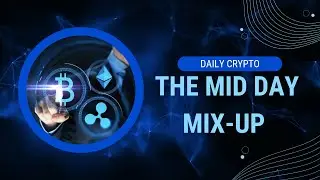 The Mid Day Mix-up! Daily Crypto #BTC #ETH #BNB #GRV