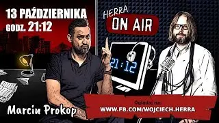#HerraOnAir - Wojciech Herra & Marcin Prokop - o marzeniach i życiu na pełnej petardzie