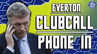 Should Barry Retain His Place For Saturday? | EVERTON CLUBCALL LIVE