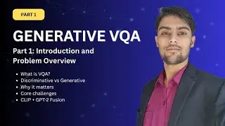 Введение и обзор проблемы | Генеративный VQA | PyTorch | Часть 1