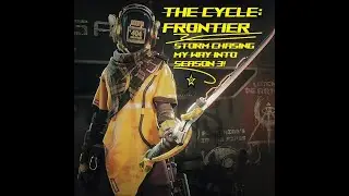 The Cycle: Frontier | Storm Chasing My Way Into Season Three!