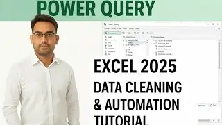 Power Query in Excel 2025 | Learn Data Cleaning & Automation| Excel Tutorial for Beginners