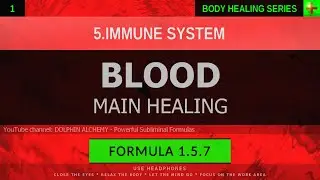 1.5.7 🎧 Healthy Blood, Blood Purification & Cleansing EXTREMELY DEEP HEALING (Resonant Subliminal)