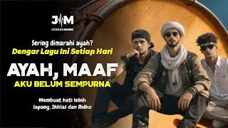 “Ayah, Maaf Aku Belum Sempurna 😭 | Lagu Paling Menyentuh Tentang Ayah & Anak