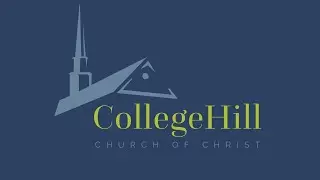 1/14/26 Live Stream - College Hill Church of Christ (6:30 PM)