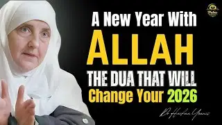 A New Year With Allah | The Dua That Will Change Your Heart in 2026