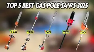 TOP 5 BEST GAS POLE SAWS 2025 🏆 Which Brand is The Best