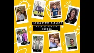 Quarantine Cabaret Week 3: Gender Bender