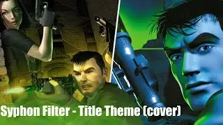 Syphon Filter - Title Theme [Chuck Doud Cover]
