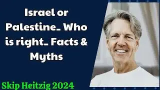 Skip Heitzig 2024 - Israel or Palestine  Who is right  Facts