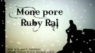 Mone pore Ruby Rai - Bappa ft. Sandipan