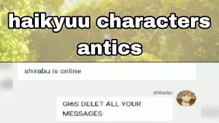 HAIKYUU TEXT: haikyuu characters antics||part 4