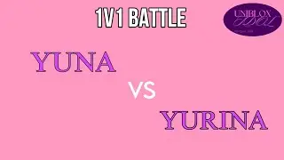 [UNIBLOX IDOL] 1V1 BATTLE CLIP (YUNA vs YURINA)