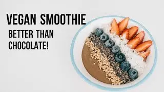 VEGAN CHOCOLATE SMOOTHIE BOWL | Healthy & clean recipe