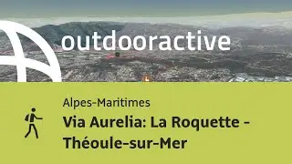 Pilgerweg in den Alpes-Maritimes: Via Aurelia: La Roquette - Th&eacute;oule-sur-Mer