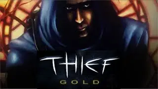 Thief Gold: A Brief Retrospective from someone who never played it before