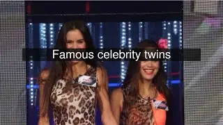 Famous celebrity twins