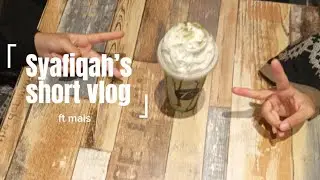 V20: SHORT VLOG FT MAIS (maybe more kepada random sbb last minit plan)