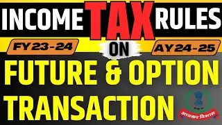 Future and Options (F&O) Income Tax Rules|| Audit Rules|| Turnover Calculation and Tax Rate