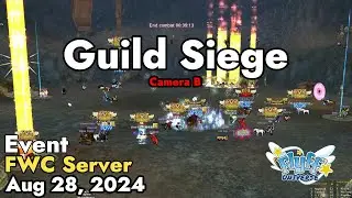 Guild Siege (Flyff World Championship) August 28, 2024 Camera B | Flyff Universe