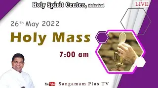 Your sorrow will turn into Joy | Holy Mass | English | Fr Pramod SHS | 26th May 2022 | 7 am