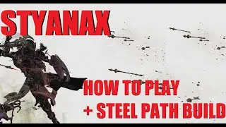 [WARFRAME] How To Play Styanax + Day 1 Build/Weapon Synergies NO HELMINTH l Veilbreaker