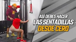 ASÍ DEBES HACER LAS SENTADILLAS DESDE CERO | - Frank Serapión.
