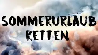 Wie du jetzt noch deinen Sommerurlaub retten kannst