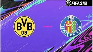 Gameplay Fifa 21 - Dortmund - Getafe CF - Stadium Cup (Round 3)