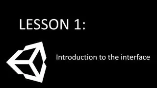 [Unity3D Tutorial] Lesson 1 - Introduction to the interface