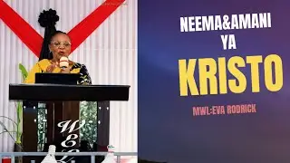 PAG MWU:MWL, EVA RODRICK MARIKI ,NEEMA NA AMANI YA MUNGU