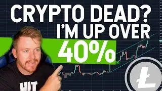 CryptoCurrency Dead? I'm Up 40% on my LiteCoin Swing!