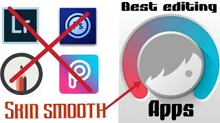 best professional photo editing app for android 2018 || new skin smooth apps like cb edits
